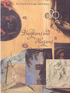 Deceptions and Illusions: Five Centuries of Trompe L'Oeil Painting - Ebert-Schifferer, Sybille, and Singer, Wolf, and Staiti, Paul