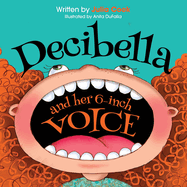 Decibella and Her 6-Inch Voice: Volume 2