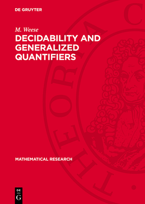 Decidability and Generalized Quantifiers - Baudisch, A., and Seese, D., and Tuschik, H.-P.