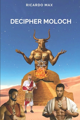 Decipher Moloch - Max, Ricardo