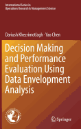 Decision Making and Performance Evaluation Using Data Envelopment Analysis