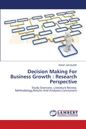 Decision Making For Business Growth: Research Perspective