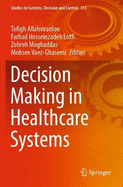 Decision Making in Healthcare Systems