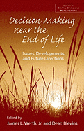Decision Making Near the End of Life: Issues, Developments, and Future Directions