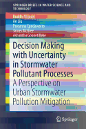 Decision Making with Uncertainty in Stormwater Pollutant Processes: A Perspective on Urban Stormwater Pollution Mitigation