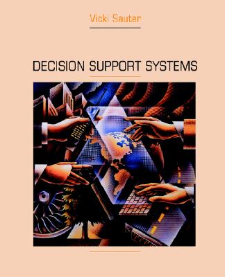 Decision Support Systems: An Applied Managerial Approach - Sauter, Vicki L