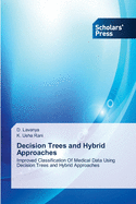 Decision Trees and Hybrid Approaches