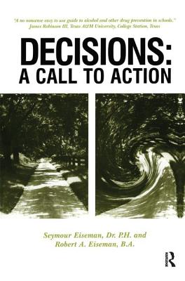 Decisions: A Call to Action - Eiseman, Seymour, and Eiseman, Robert