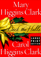 Deck the Halls - Clark, Mary Higgins, and Clark, Carol Higgins
