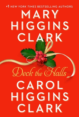 Deck the Halls - Clark, Mary Higgins, and Clark, Carol Higgins