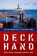 Deckhand: Life on Freighters of the Great Lakes