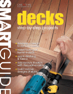 Decks: Step-By-Step Projects - Editors of Creative Homeowner