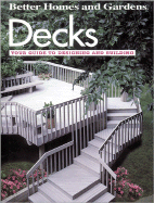 Decks: Your Guide to Designing and Building