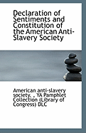 Declaration of Sentiments and Constitution of the American Anti-Slavery Society