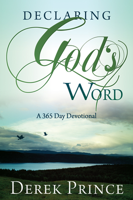 Declaring God's Word: A 365-Day Devotional - Prince, Derek