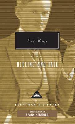 Decline and Fall - Waugh, Evelyn, and Kermode, Frank, Sir (Introduction by)