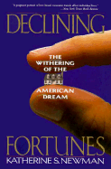 Declining Fortunes: The Withering of the American Dream