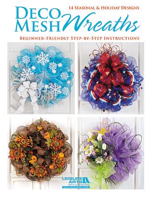 Deco Mesh Wreaths - Leisure Arts (Creator)