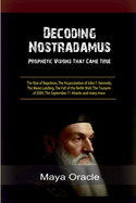 Decoding Nostradamus: Prophetic Visions That Came True
