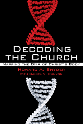 Decoding the Church - Snyder, Howard A, and Runyan, Daniel V