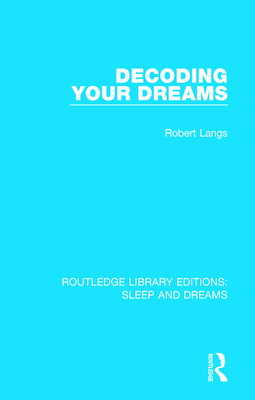 Decoding Your Dreams: A Revolutionary Technique for Understanding Your Dreams - Langs, Robert
