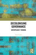 Decolonising Governance: Archipelagic Thinking