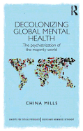 Decolonizing Global Mental Health: The psychiatrization of the majority world