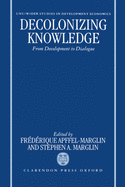 Decolonizing Knowledge: From Development to Dialogue