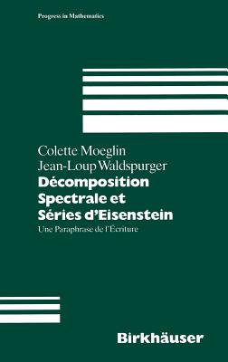 Decomposition Spectrale Et Series D'Eisenstein - Moeglin, C, and Waldspurger, J L