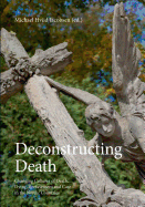 Deconstructing Death: Changing Cultures of Death, Dying, Bereavement and Care in the Nordic Countriesvolume 457