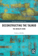 Deconstructing the Talmud: The Absolute Book