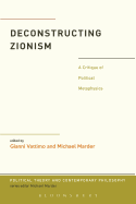 Deconstructing Zionism: A Critique of Political Metaphysics