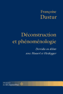 Deconstruction Et Phenomenologie: Derrida En Debat Avec Husserl Et Heidegger