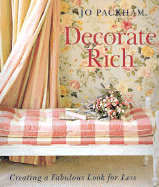 Decorate Rich: Creating a Fabulous Look for Less