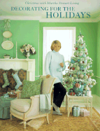 Decorating for the Holidays - Stewart, Martha (Introduction by)