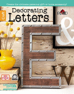 Decorating Letters: Create the Ultimate Personal Gift or Home Accessory!