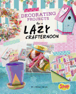 Decorating Projects for a Lazy Crafternoon