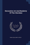 Decorative Art And Basketry Of The Cherokee