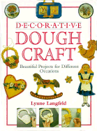 Decorative Dough Crafts: Beautiful Projects for Different Occasions - Langfeld, Lynne
