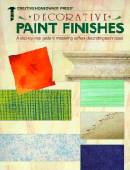 Decorative Paint Finishes - Creative Homeowner, and Samuelson, Alexander (Editor), and Schiff, David, Sen. (Editor)