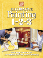 Decorative Painting 1-2-3 - Wing, Charlie, and The Home Depot (Editor), and Home Depot (Creator)