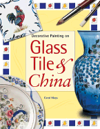 Decorative Painting on Glass Tile & China - Mays, Carol