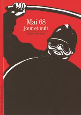 Decouverte Gallimard: Mai 68, jour et nuit - Faure, Christine