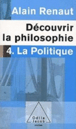 Decouvrir La Philosophie: 4. La Politique