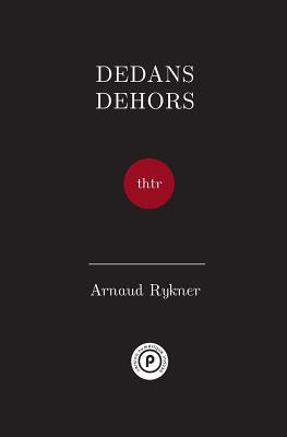Dedans Dehors - Rykner, Arnaud