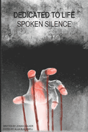 Dedicated to Life: Spoken Silence