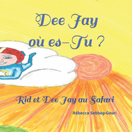 Dee Jay o? es-Tu ?: Rid et Dee Jay au Safari