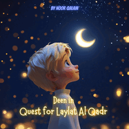 Deen in Quest for Laylat Al Qadr