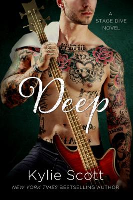 Deep: A Stage Dive Novel - Scott, Kylie