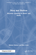 Deep and Shallow: Machine Learning in Music and Audio